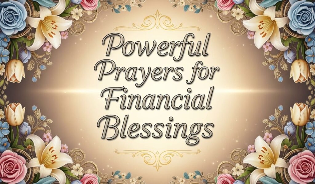 15 Powerful Prayers for Financial Blessings