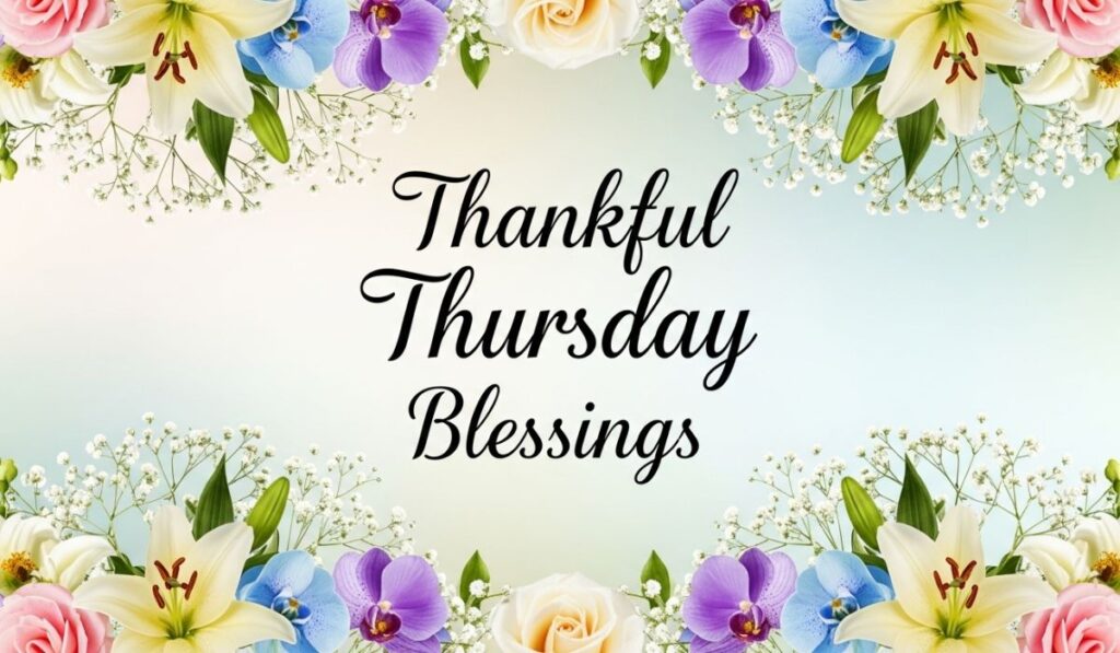 Thankful Thursday Blessings