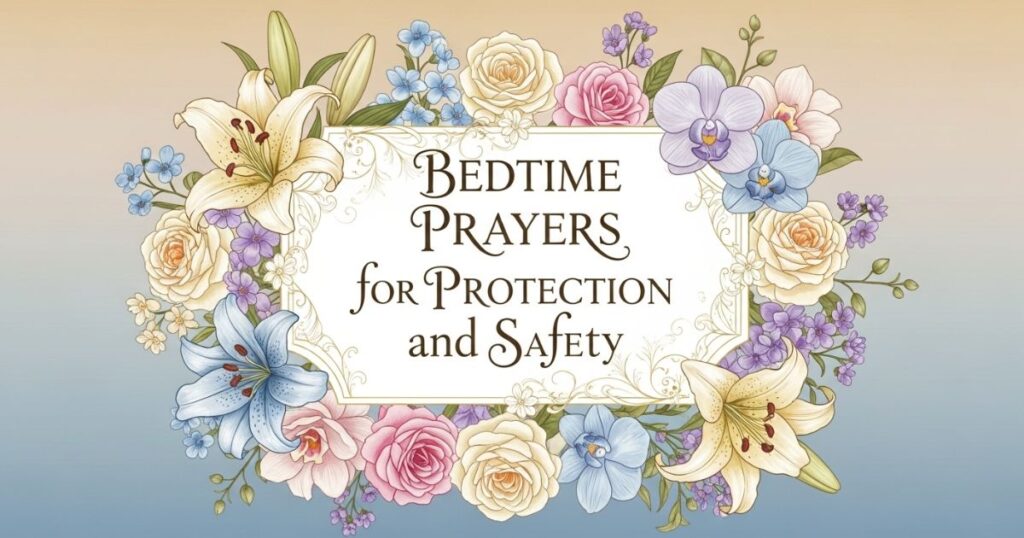 Bedtime Prayers for Protection and Safety
