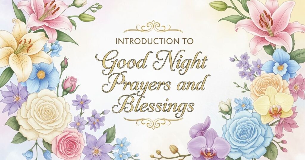 Introduction to Good Night Prayers and Blessings
