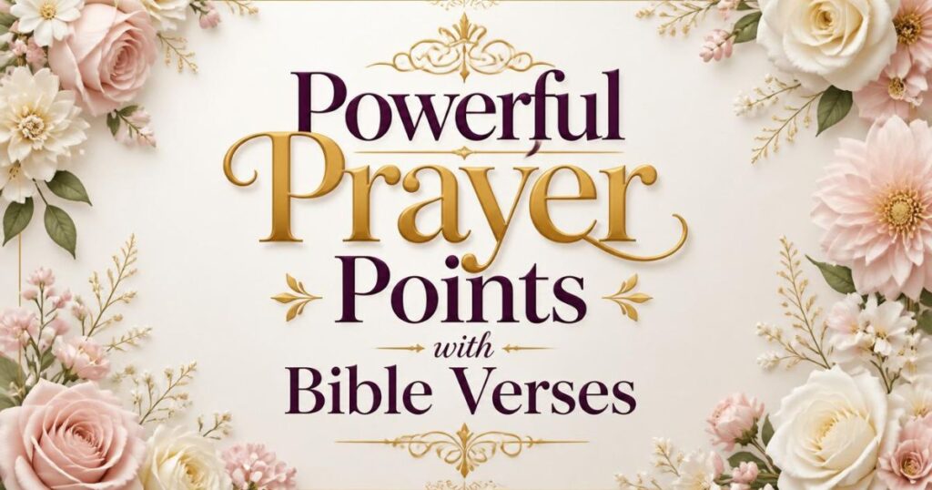 100 Powerful Prayer Points with Bible Verses