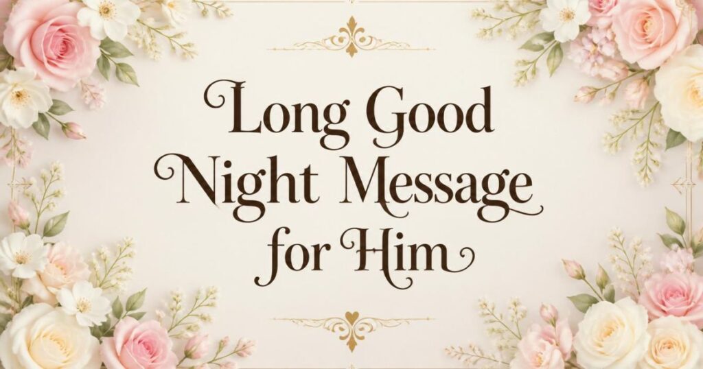 Long Good Night Message for Him