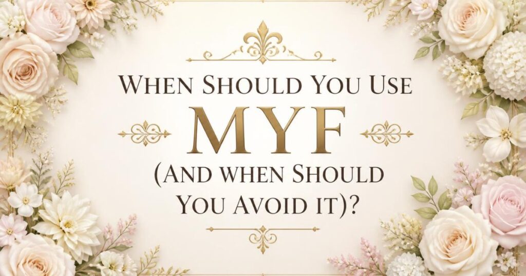 When Should You Use MYF (And When Should You Avoid It)?