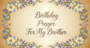 Birthday Prayer For My Brother