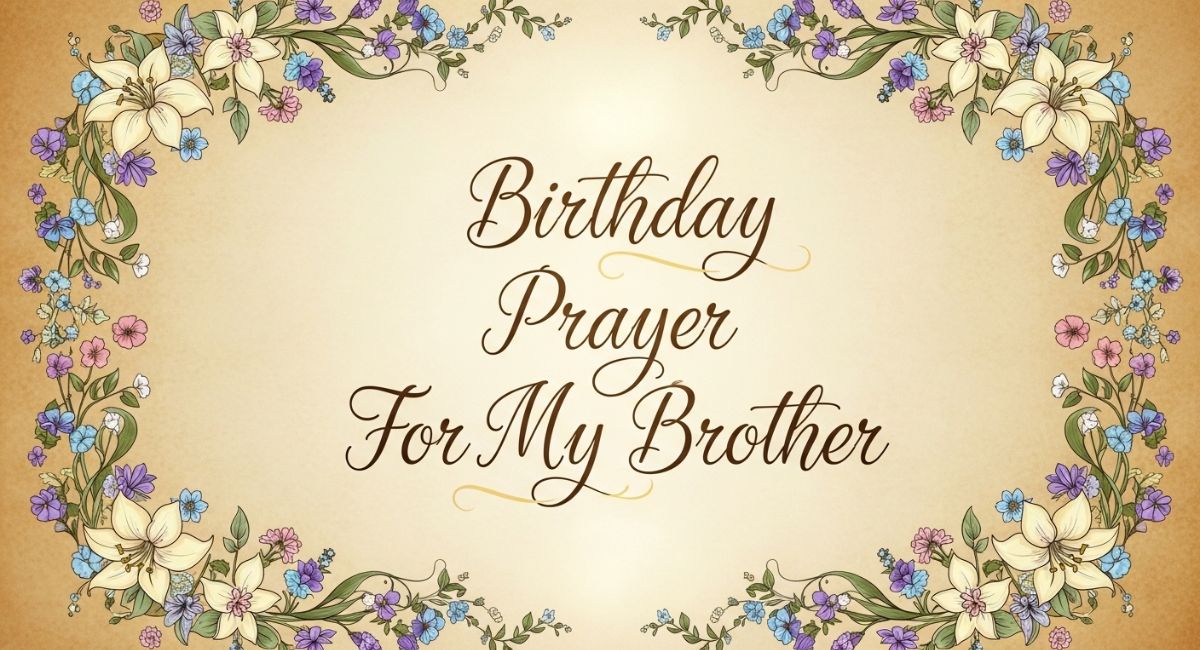 Birthday Prayer For My Brother