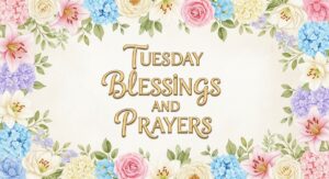 tuesday blessings and prayers
