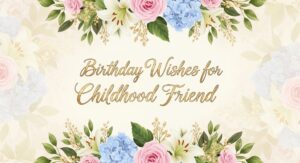 birthday wishes for childhood friend