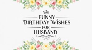funny birthday wishes for husband
