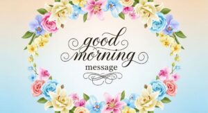 good morning message