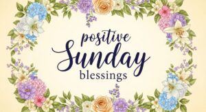 positive sunday blessings