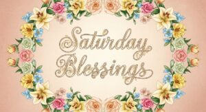 saturday blessings