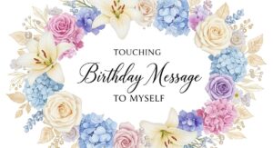 touching birthday message to myself