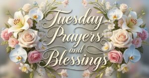 tuesday prayers and blessings