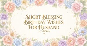short blessing birthday wishes for husband