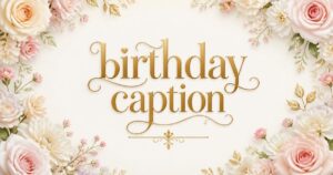 18th birthday caption