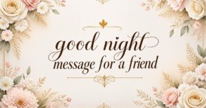 good night message for a friend