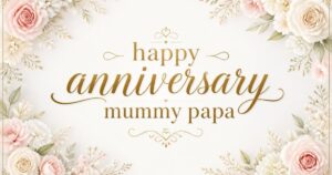 happy anniversary mummy papa