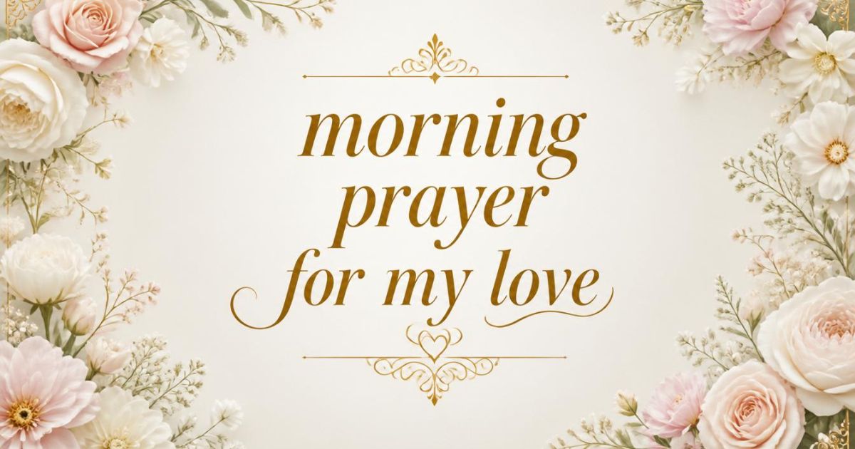 morning prayer for my love