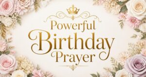 Powerful Birthday Prayer