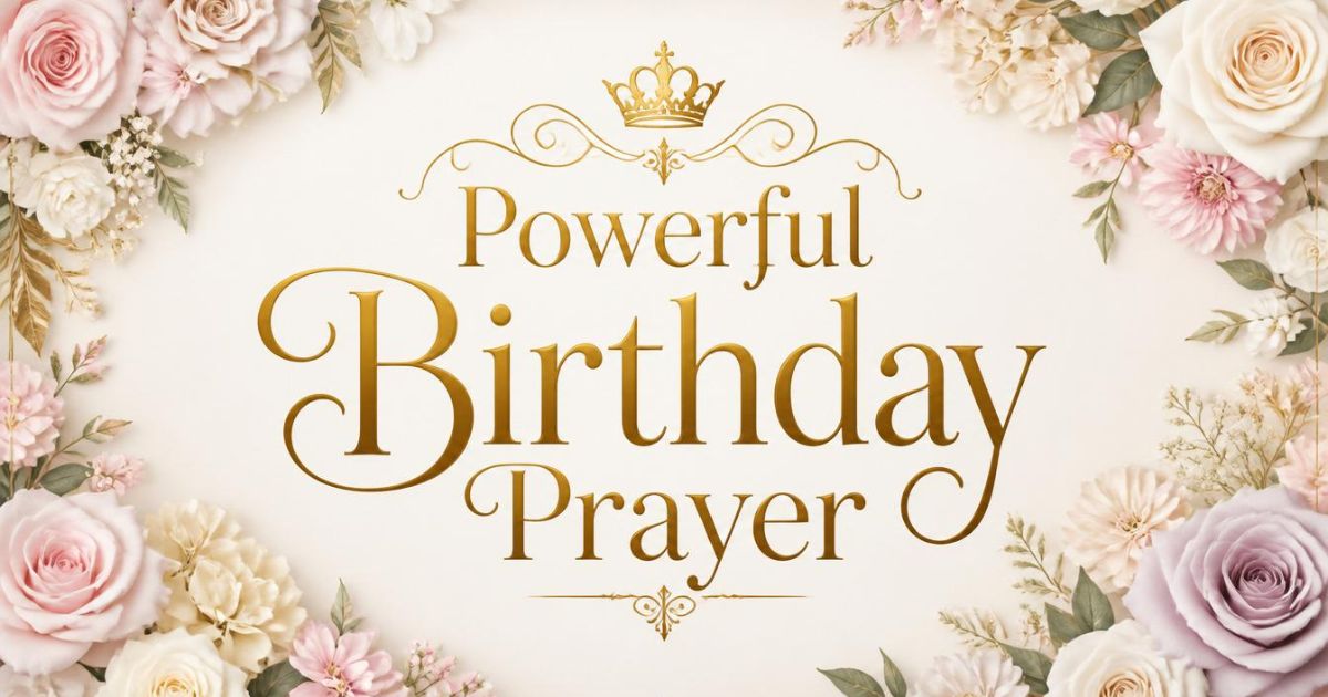 Powerful Birthday Prayer