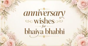 anniversary wishes for bhaiya bhabhi