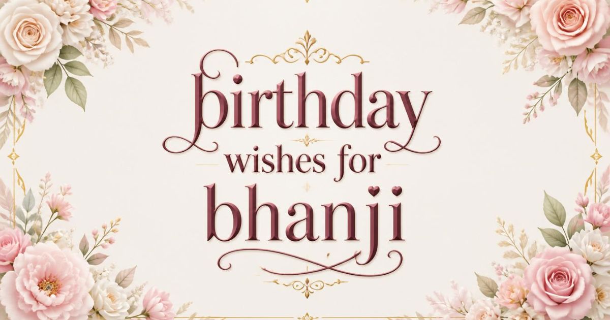 birthday wishes for bhanji