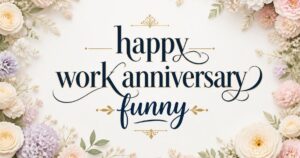 happy work anniversary funny