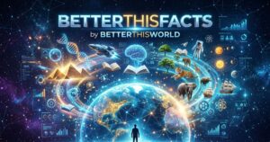 betterthisfacts by betterthisworld